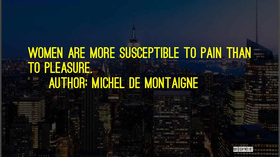 Vassalage Wellness Quotes By Michel De Montaigne