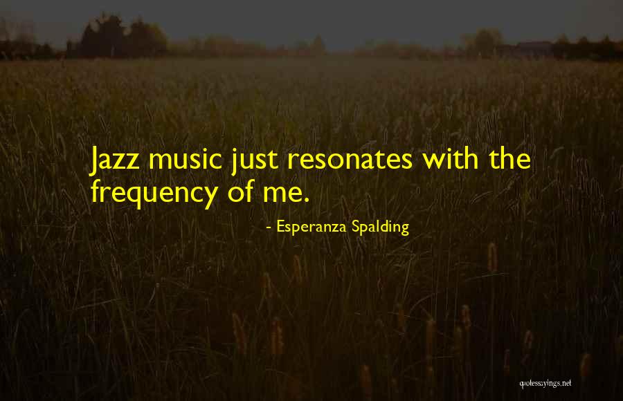 Vassiliki Karantza Quotes By Esperanza Spalding Vassiliki Karantza Quotes By Esperanza Spalding