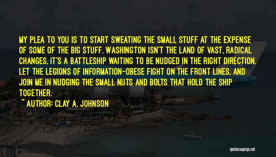 Vast Land Quotes By Clay A. Johnson