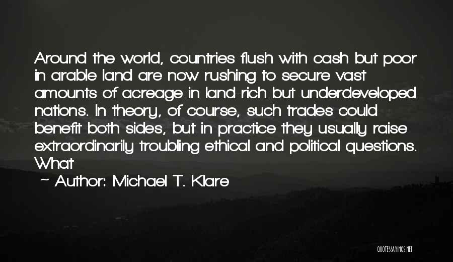 Vast Land Quotes By Michael T. Klare