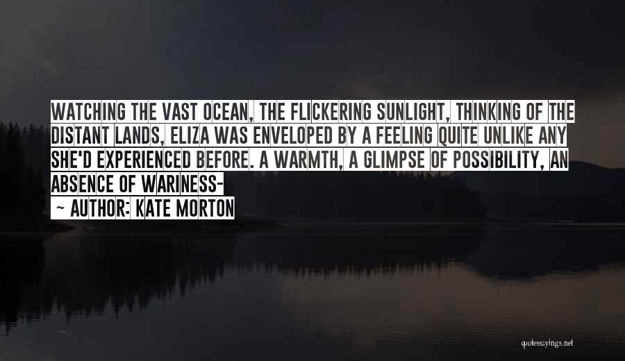 Vast Ocean Quotes By Kate Morton