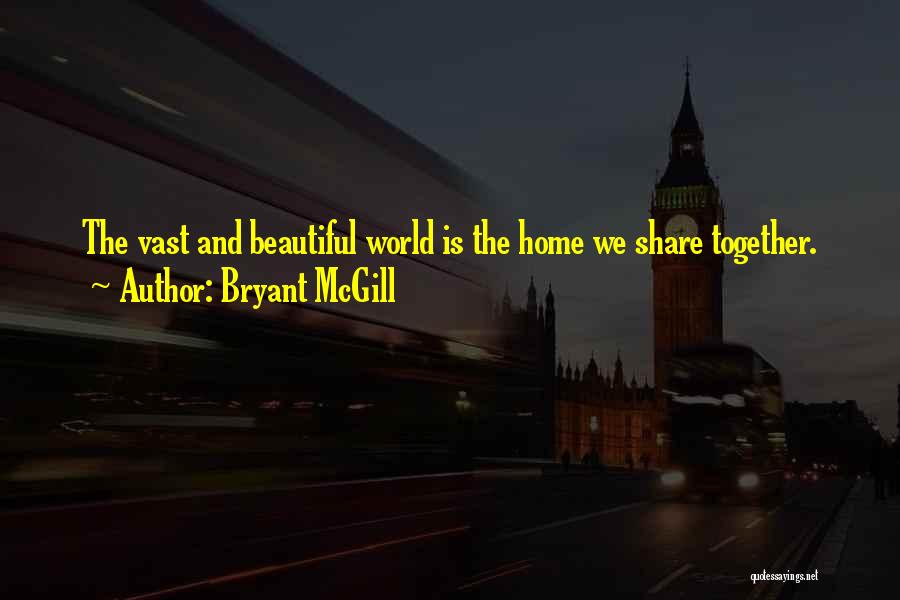 Vast World Quotes By Bryant McGill