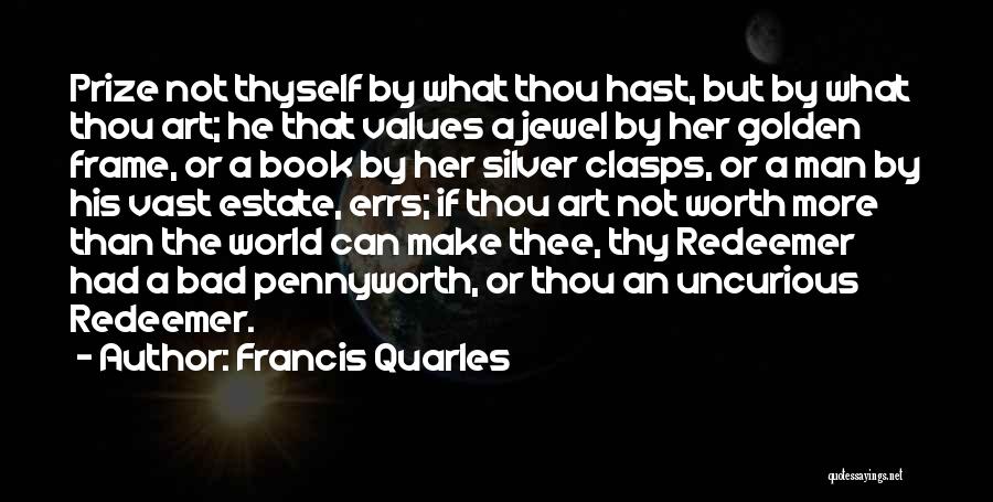 Vast World Quotes By Francis Quarles