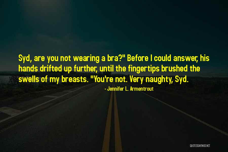 Vastenavond Quotes By Jennifer L. Armentrout Vastenavond Quotes By Jennifer L. Armentrout