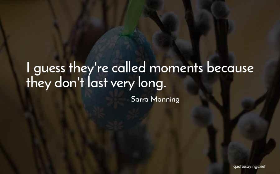 Vastthat Quotes By Sarra Manning Vastthat Quotes By Sarra Manning