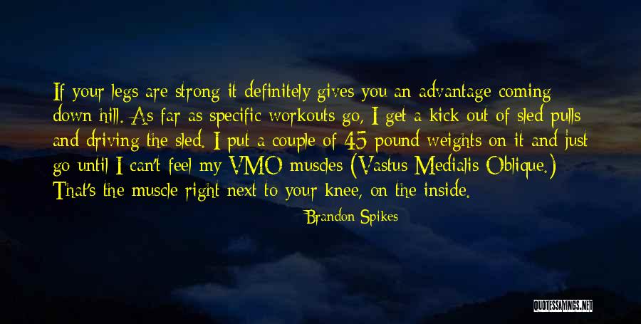 Vastus Medialis Quotes By Brandon Spikes Vastus Medialis Quotes By Brandon Spikes