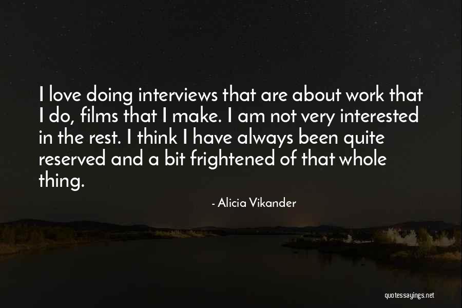 Vatanika Quotes By Alicia Vikander Vatanika Quotes By Alicia Vikander