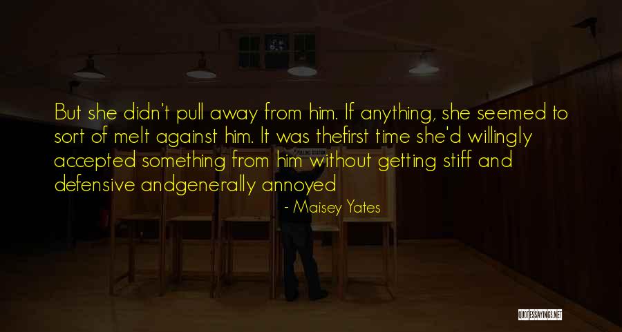 Vatbaarder Quotes By Maisey Yates Vatbaarder Quotes By Maisey Yates