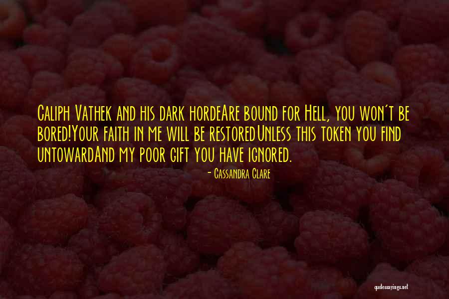 Vathek Quotes By Cassandra Clare Vathek Quotes By Cassandra Clare