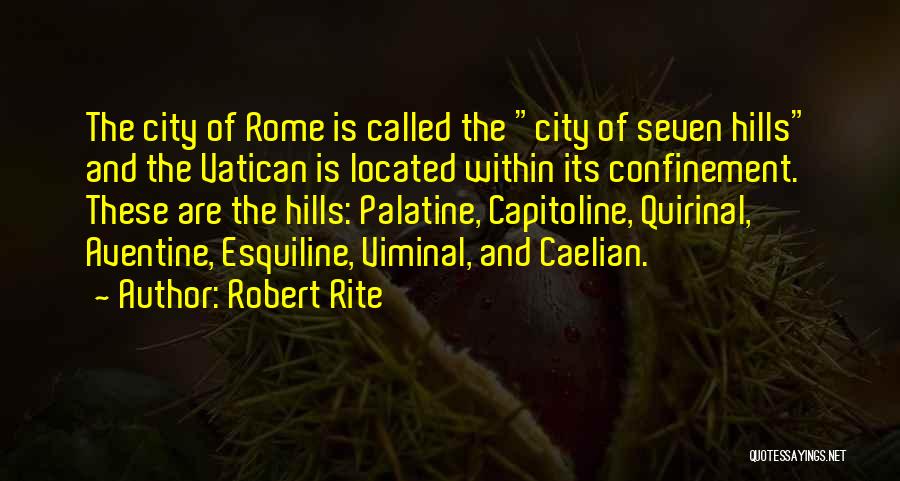 Vatican City Quotes By Robert Rite