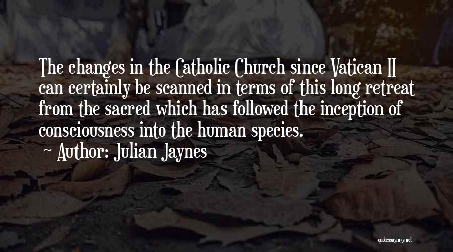 Vatican Ii Quotes By Julian Jaynes