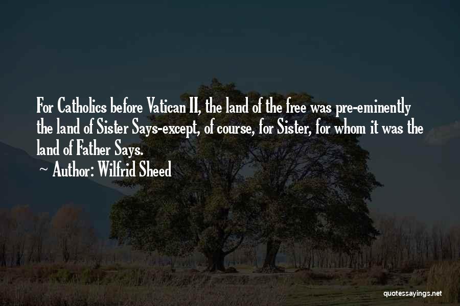 Vatican Ii Quotes By Wilfrid Sheed