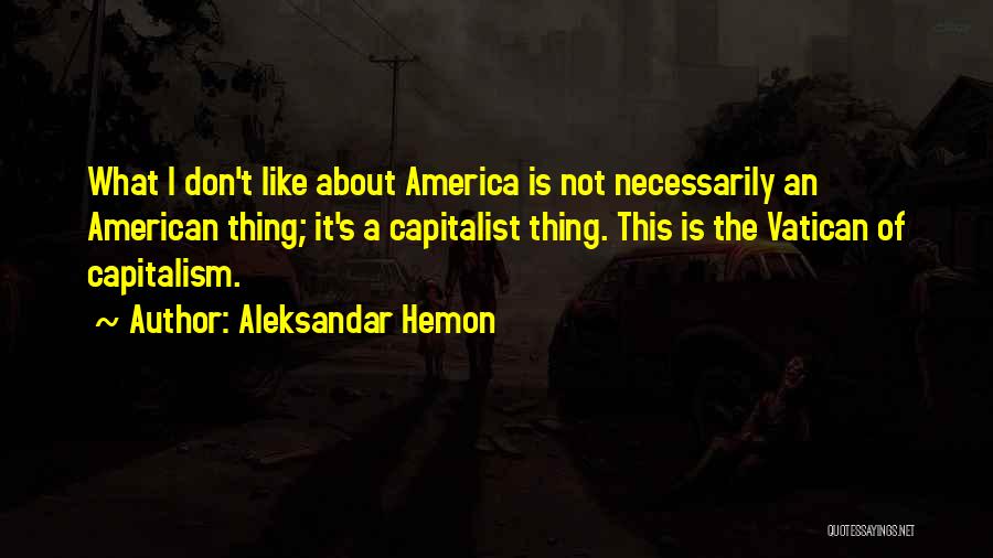 Vatican Quotes By Aleksandar Hemon