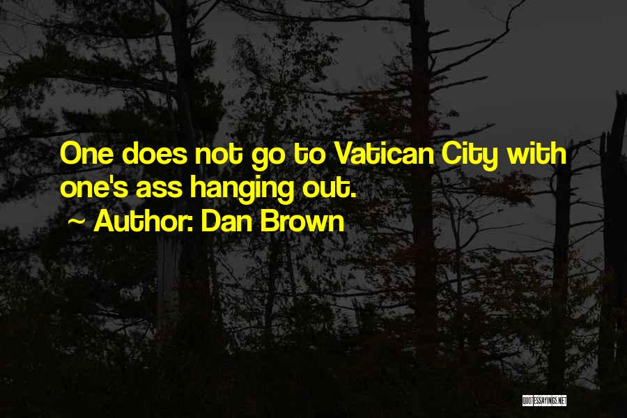 Vatican Quotes By Dan Brown