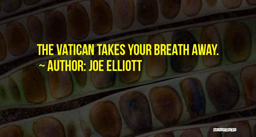 Vatican Quotes By Joe Elliott