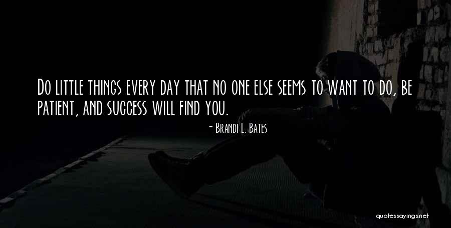 Vatsalya Trust Quotes By Brandi L. Bates Vatsalya Trust Quotes By Brandi L. Bates