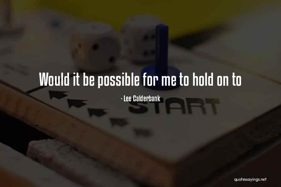 Vaudaux Sa Quotes By Lee Calderbank Vaudaux Sa Quotes By Lee Calderbank