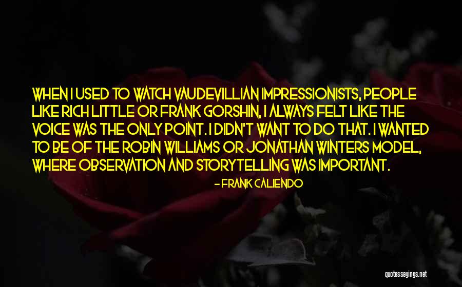 Vaudevillian Quotes By Frank Caliendo Vaudevillian Quotes By Frank Caliendo
