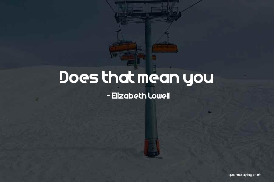 Vaudrey Premiere Quotes By Elizabeth Lowell Vaudrey Premiere Quotes By Elizabeth Lowell