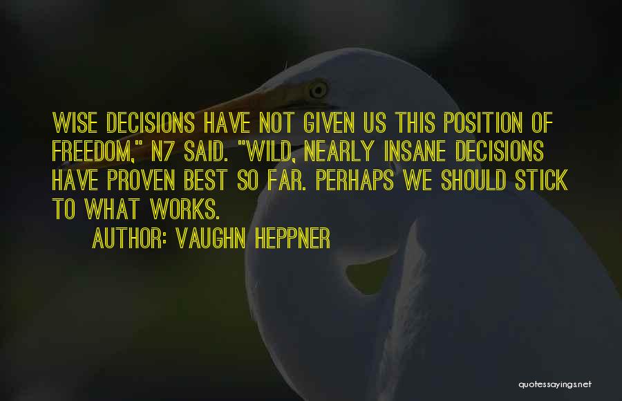 Vaughn Heppner Quotes 1059894
