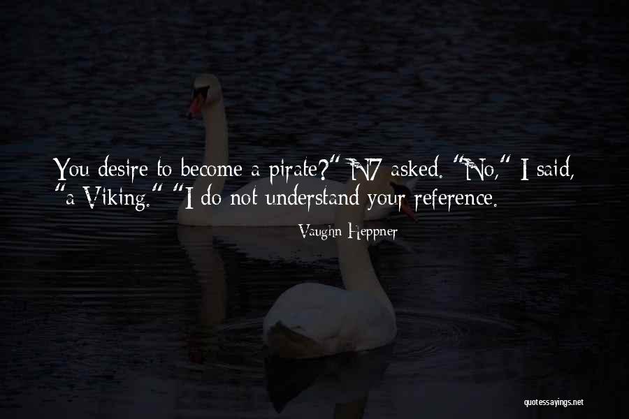 Vaughn Heppner Quotes 1668287 Vaughn Heppner Quotes 1668287