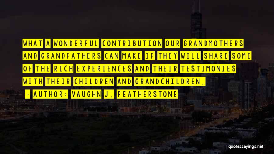 Vaughn J. Featherstone Quotes 1399921