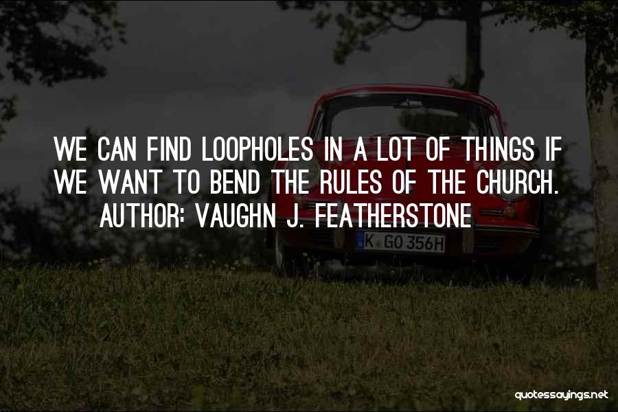 Vaughn J. Featherstone Quotes 224670