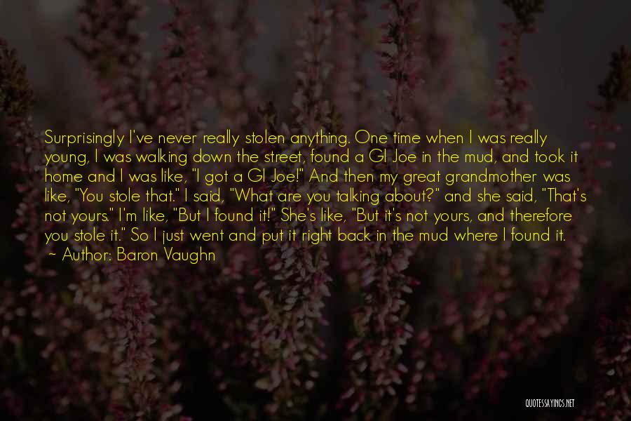 Vaughn Quotes By Baron Vaughn