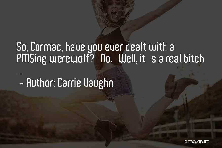 Vaughn Quotes By Carrie Vaughn