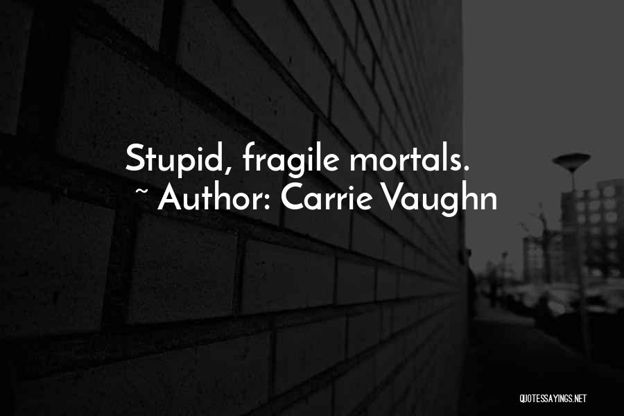 Vaughn Quotes By Carrie Vaughn