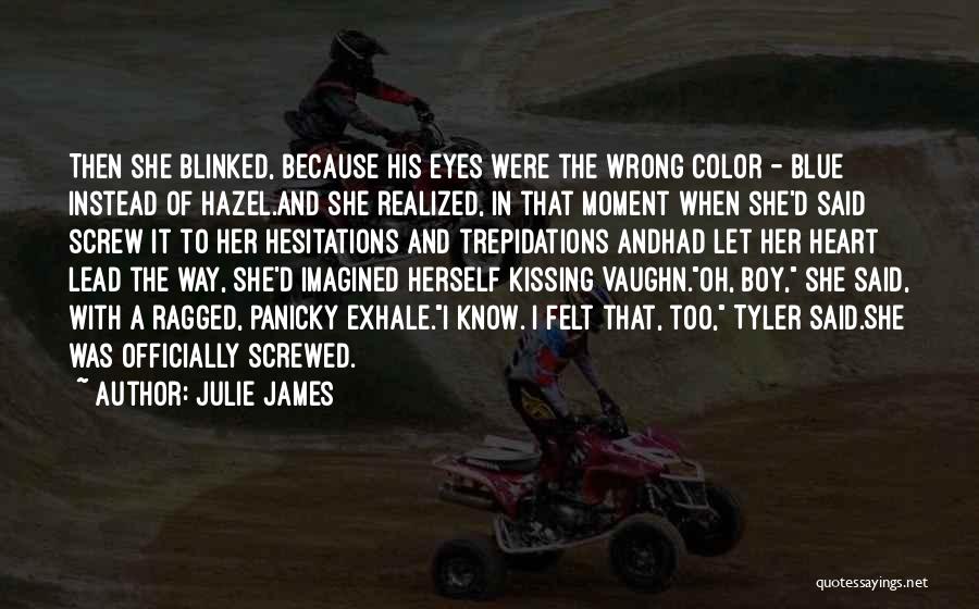 Vaughn Quotes By Julie James