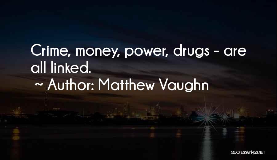 Vaughn Quotes By Matthew Vaughn