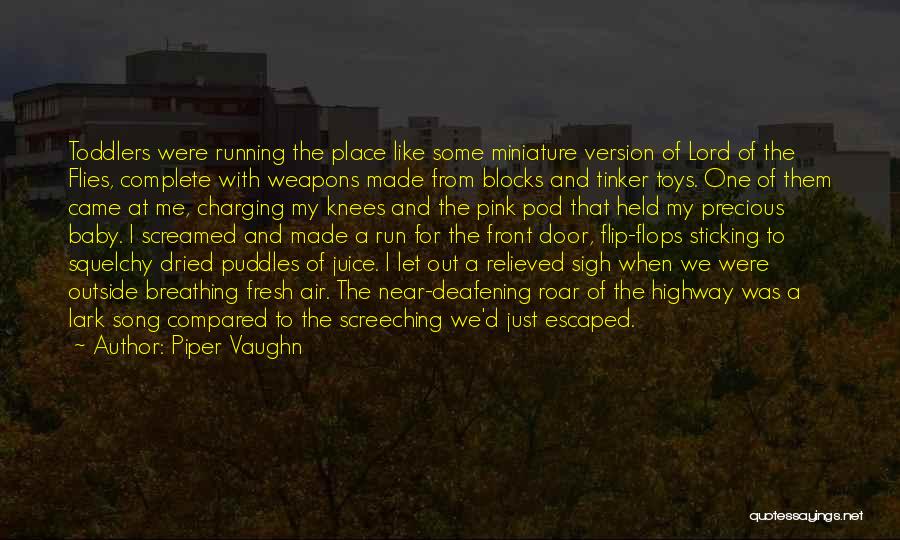 Vaughn Quotes By Piper Vaughn