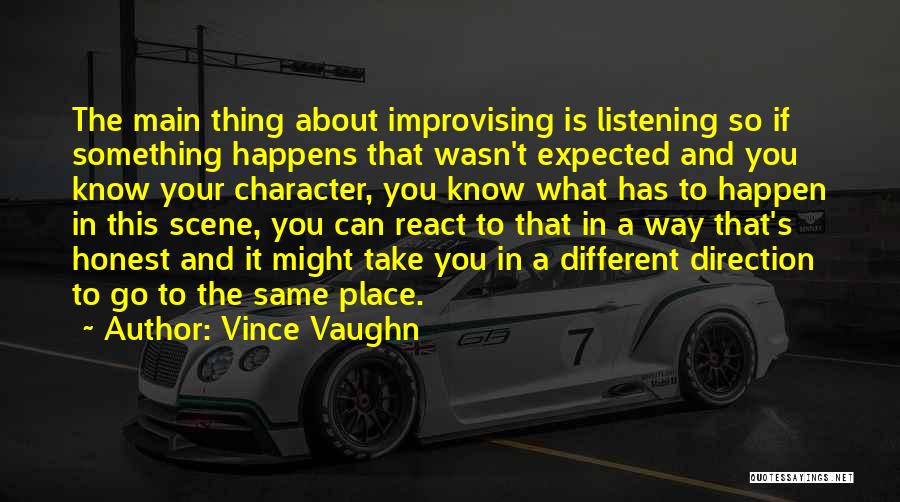 Vaughn Quotes By Vince Vaughn