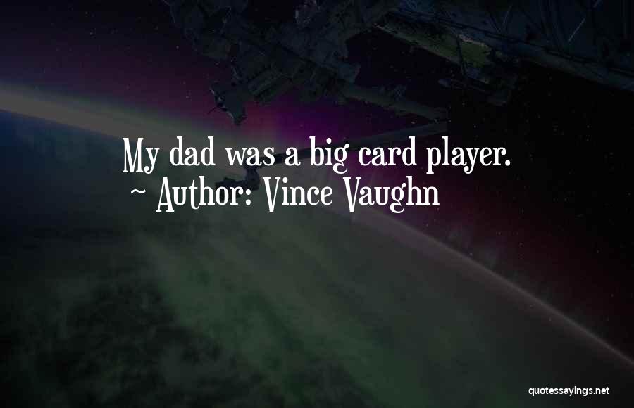 Vaughn Quotes By Vince Vaughn