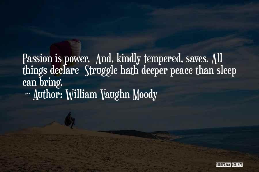 Vaughn Quotes By William Vaughn Moody