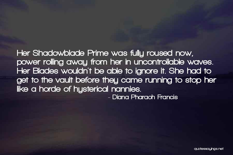 Vault 7 Quotes By Diana Pharaoh Francis Vault 7 Quotes By Diana Pharaoh Francis