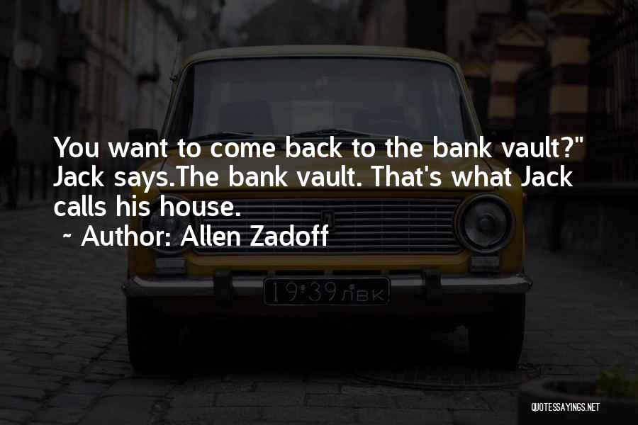 Vault Quotes By Allen Zadoff