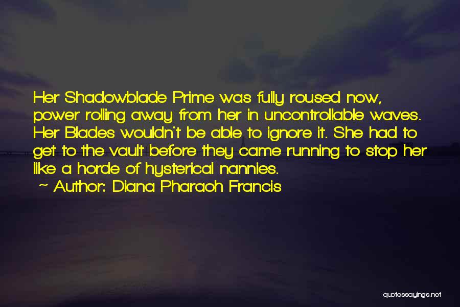 Vault Quotes By Diana Pharaoh Francis