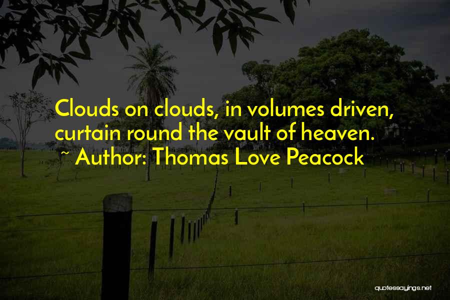 Vault Quotes By Thomas Love Peacock