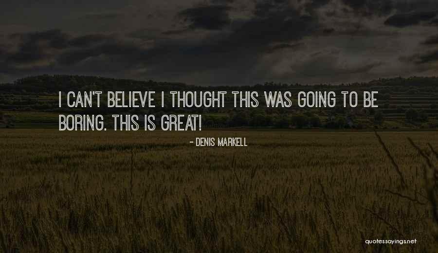 Vaurien Good For Nothing Quotes By Denis Markell Vaurien Good For Nothing Quotes By Denis Markell