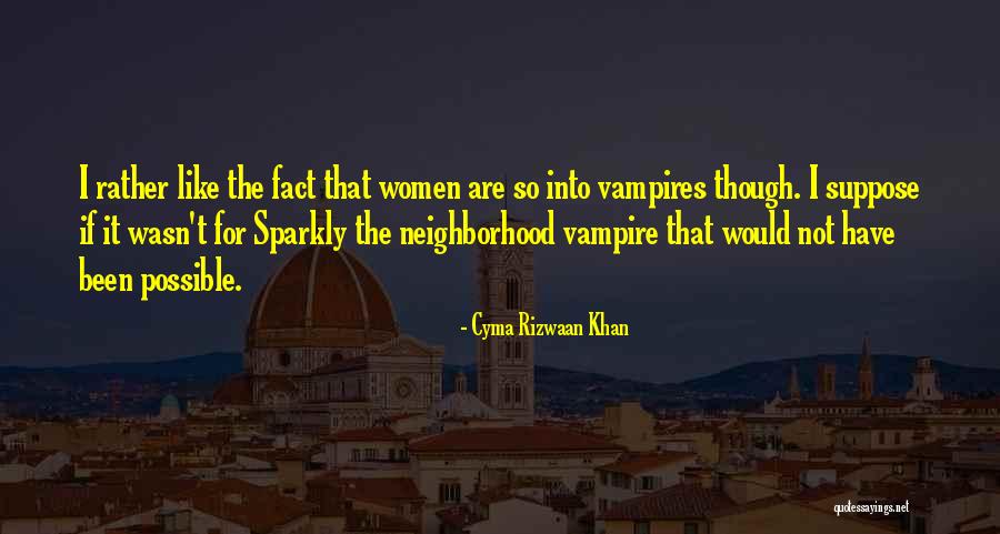 Vautravers From Kansas Quotes By Cyma Rizwaan Khan Vautravers From Kansas Quotes By Cyma Rizwaan Khan