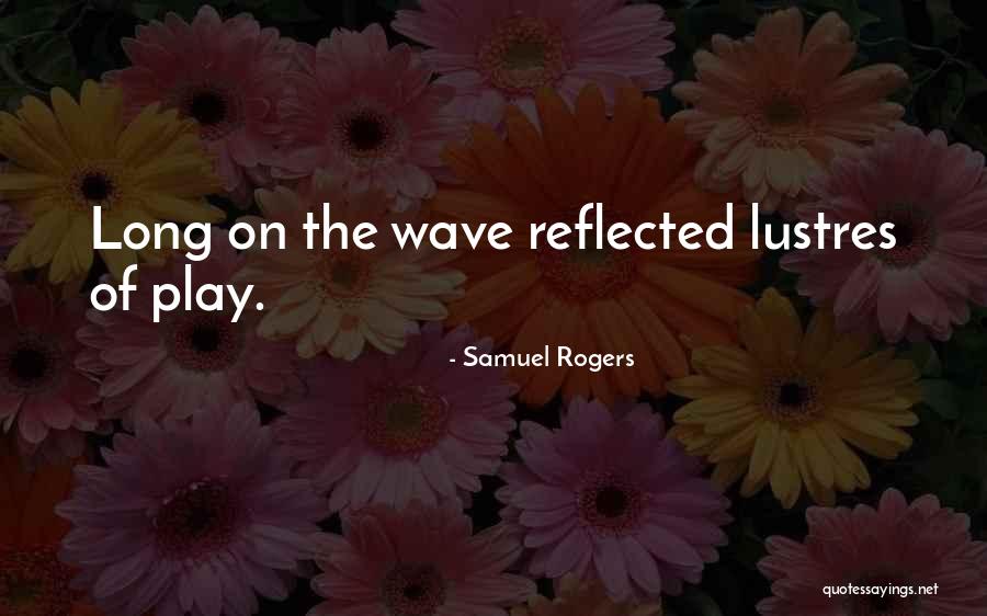 Vaverka Miroslav Quotes By Samuel Rogers Vaverka Miroslav Quotes By Samuel Rogers
