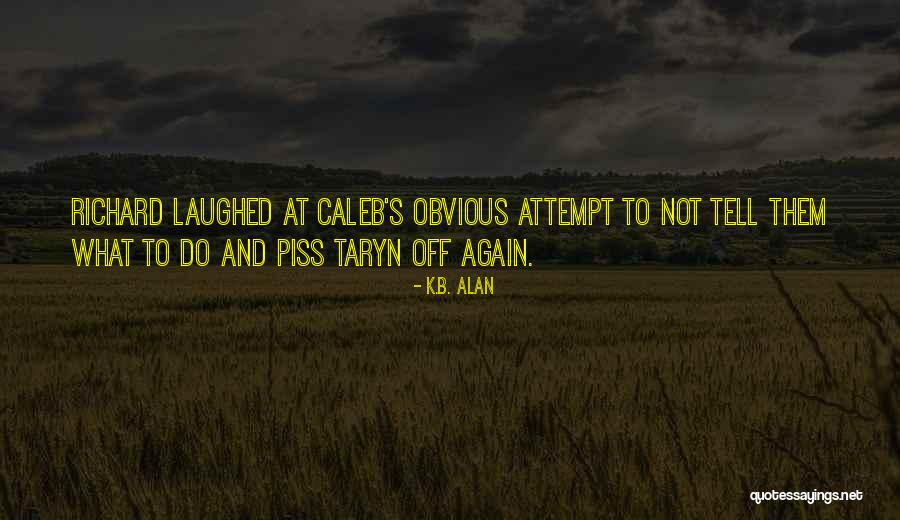 Vawa Act Quotes By K.B. Alan Vawa Act Quotes By K.B. Alan