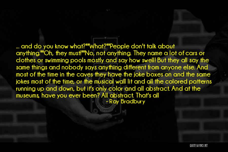 Vaya Con Cornholio Quotes By Ray Bradbury Vaya Con Cornholio Quotes By Ray Bradbury