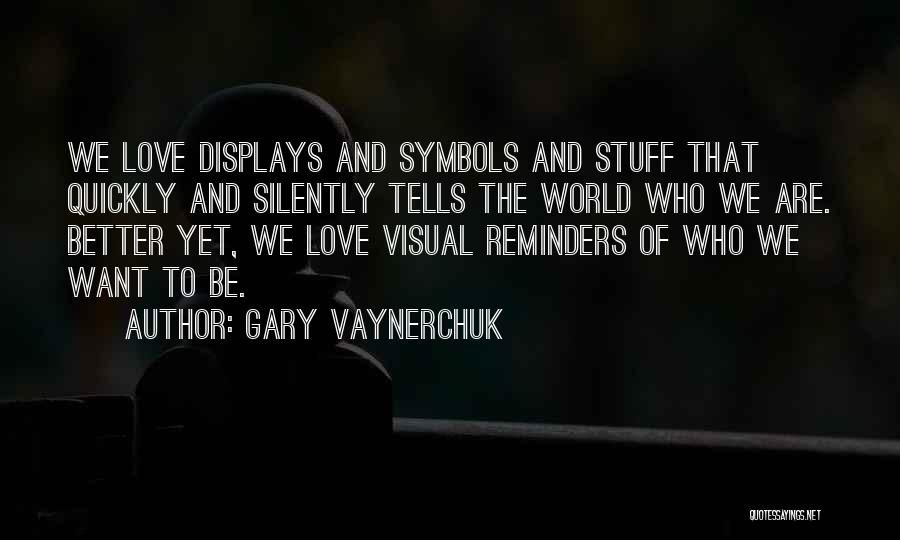 Vaynerchuk Quotes By Gary Vaynerchuk