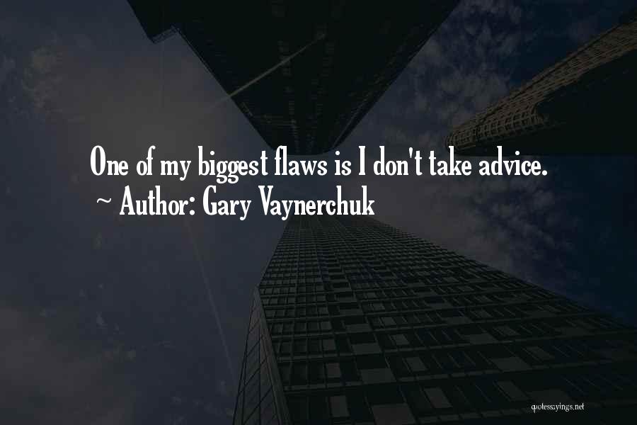 Vaynerchuk Quotes By Gary Vaynerchuk