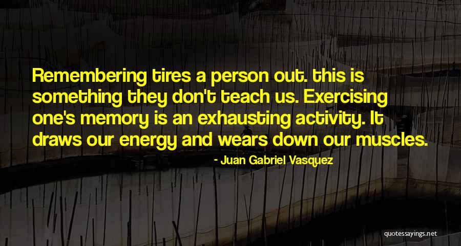 Vayoo Quotes By Juan Gabriel Vasquez Vayoo Quotes By Juan Gabriel Vasquez