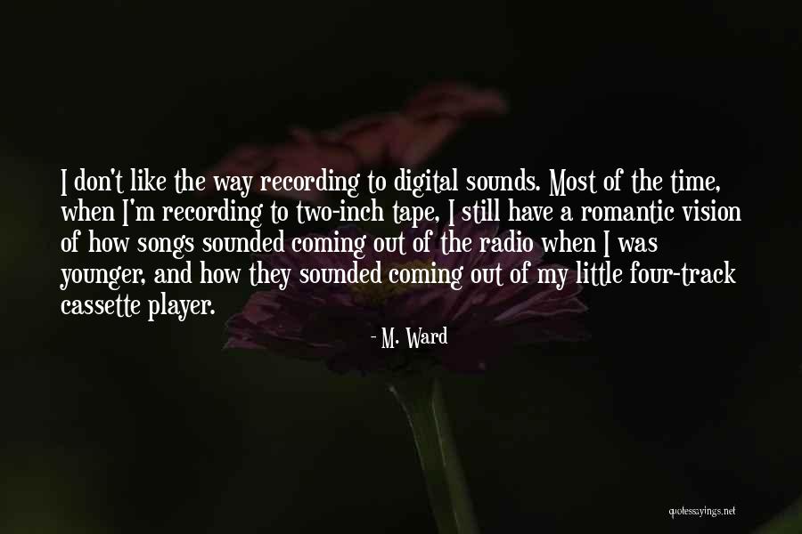 Vayoo Quotes By M. Ward Vayoo Quotes By M. Ward
