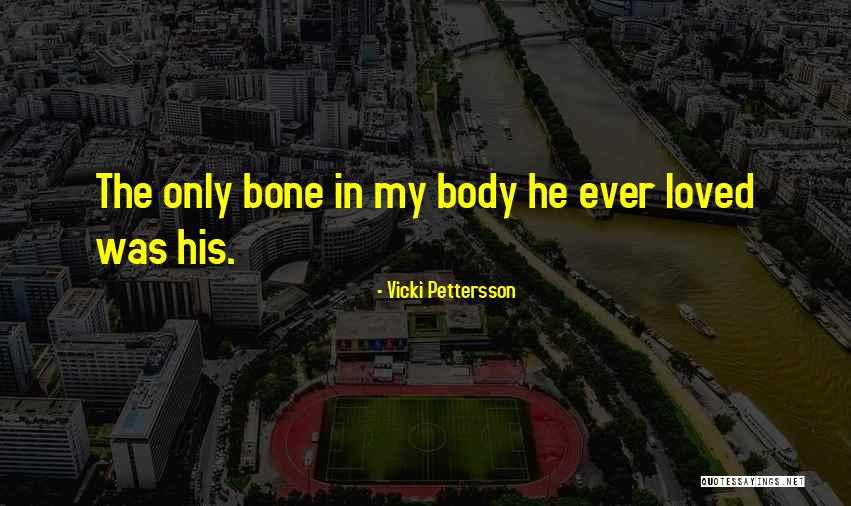 Vayorken Quotes By Vicki Pettersson Vayorken Quotes By Vicki Pettersson